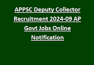 APPSC Deputy Collector Recruitment 2024-09 AP Govt Jobs Online Notification