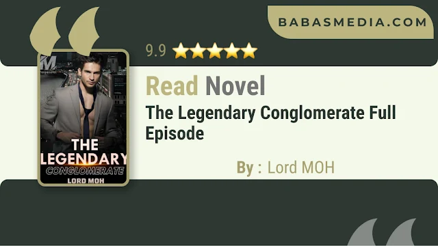 Cover The Legendary Conglomerate Novel By Lord MOH