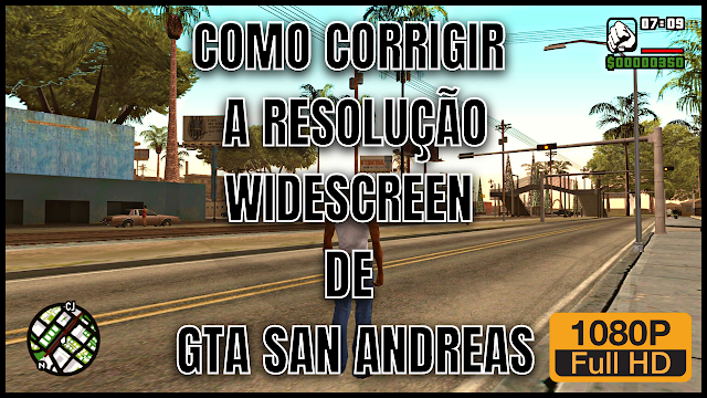 alterar, resolução, gta, san, andreas, widescreen, corretamente, certa, 1920, 1080, 1366, 768, esticar, tela