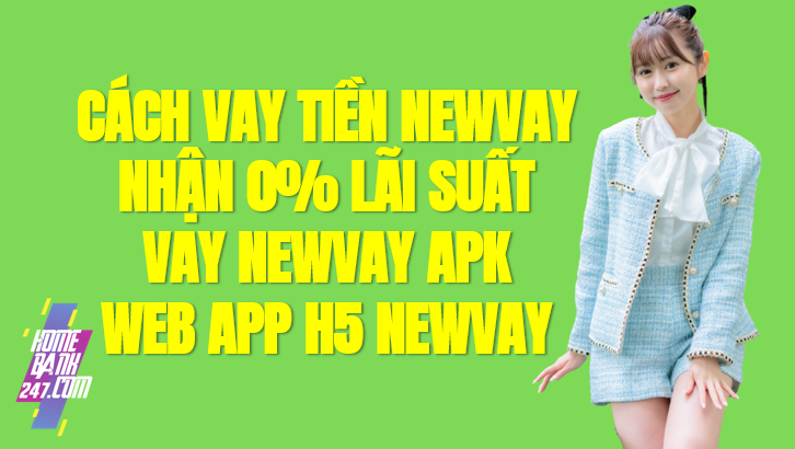 Newvay là gì? App Newvay Vay tiền nhanh, H5 Newvay Apk