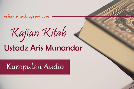 Download Kumpulan Kajian Kitab Ustadz Aris Munandar M Download Music Download Kumpulan Kajian Kitab Oleh Ustadz Aris Munandar