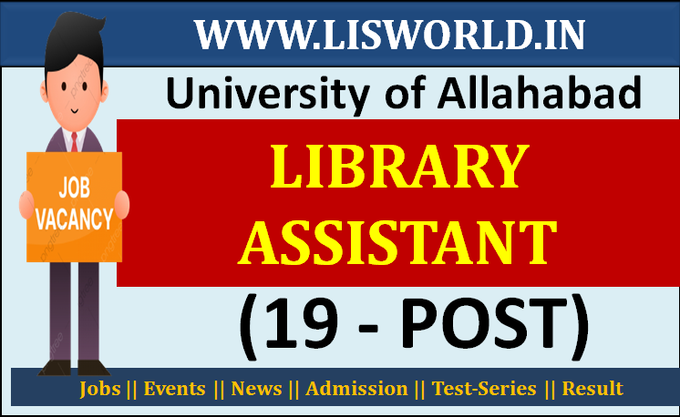 Recruitment for Library Assistant (19 posts) at University of Allahabad