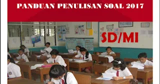 Pedoman Panduan Penulisan Soal SD/MI 2017