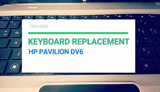 Computer DIY: Faulty Keyboard replacement on HP Pavilion dv6 3000 series