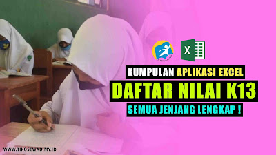 Aplikasi Daftar Nilai K13 Format Excel Semua Jenjang Lengkap !