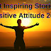 4 Inspiring Short Stories on Positive Attitude 2022 