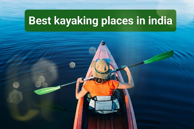 Kayaking in India: Exploring the Water Wonderland