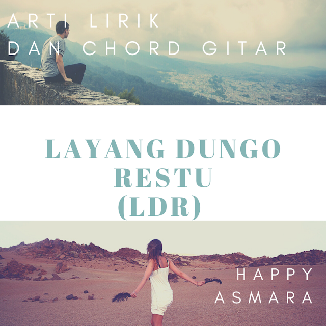 arti lirik dan chord gitar layang dungo restu ldr happy asmara