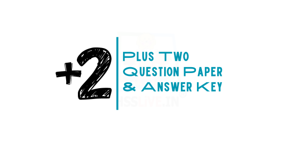 Plus Two Public Exam(March) Question Paper & Answer Key