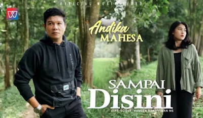 Lirik lagu Sampai Disini Andika Mahesa