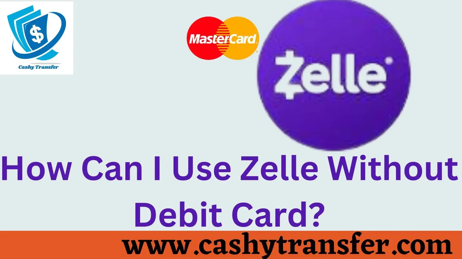 Use Zelle Without Debit Card