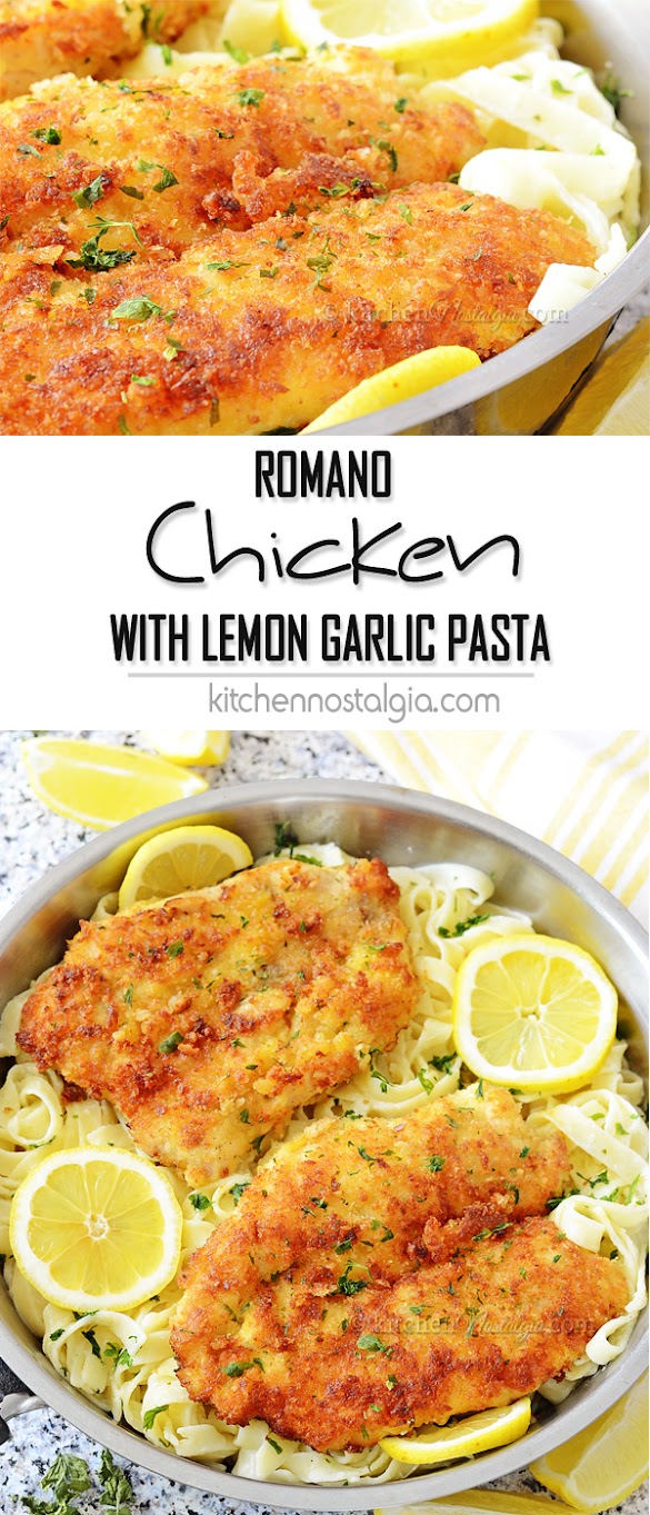 ROMANO CHICKEN WITH LEMON GARLIC PASTA