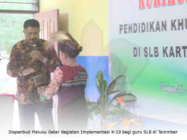 Dispenbud Maluku Gelar Kegiatan Implementasi K-13 bagi guru SLB di Tanimbar