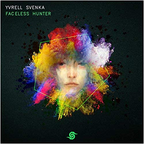 Download Lagu Yvrell Svenka - Faceless Hunter