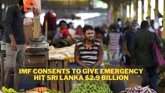 IMF-consents-to-give-emergency-hit-Sri-Lanka-$2.9-billion