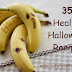 35 Fun, Simple and Healthy Halloween Treat Ideas