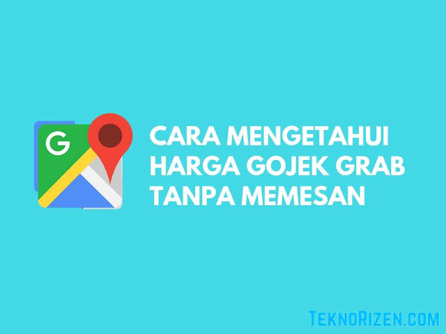 Cara Mengetahui Harga GO-JEK, Grab Tanpa Memesan