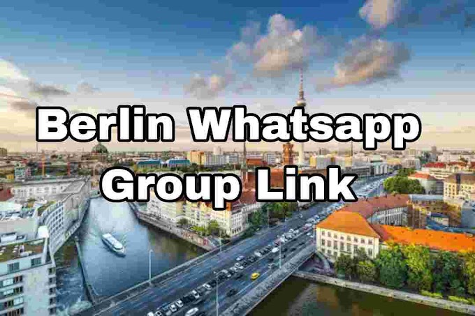 Berlin whatsapp group link, girls, jobs, Business, News group link. Join Now.