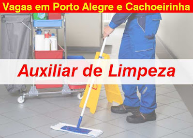 Vagas para Auxiliar de Limpeza em Porto Alegre e Cachoeirinha