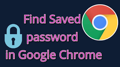 How To Find Saved Password in Google Chrome  