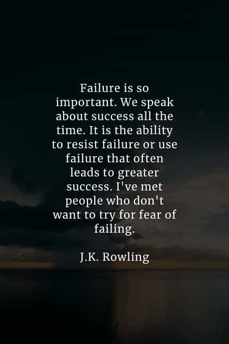 Failure quotes that'll help to strengthen your resolve