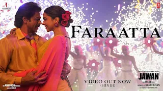 Faraatta Lyrics - Jawan | Arijit Singh | Shah Rukh Khan & Deepika Padukone