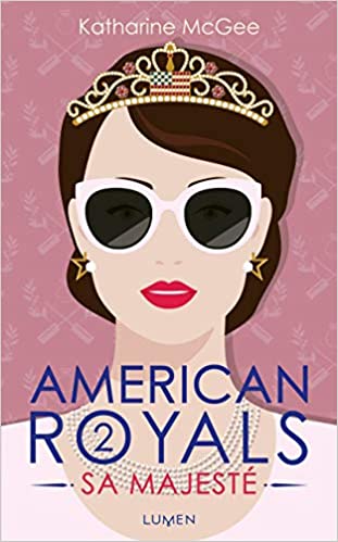 American Royals - Tome 2 - Katharine Mcgee