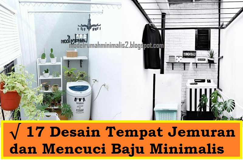 17 Desain  Tempat Jemuran dan Mencuci Baju Minimalis 