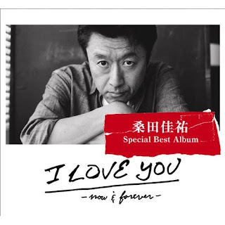 Keisuke Kuwata (桑田佳祐) - I LOVE YOU -now & forever-