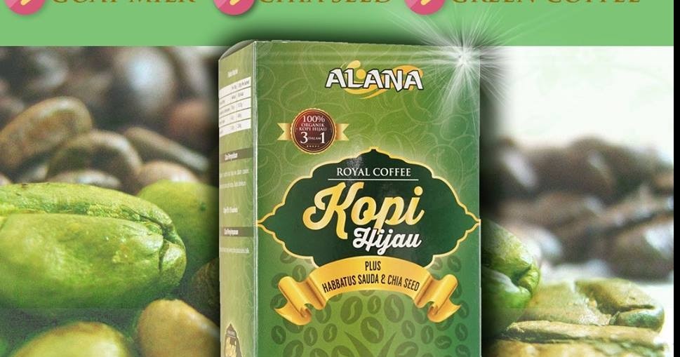 Kopi Hijau Alana : Green Coffee untuk Kurus  Jelitawan 