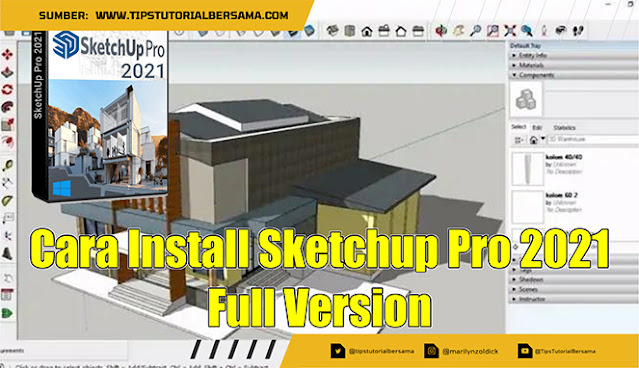 Cara Install Sketchup Pro 2021 Full Version