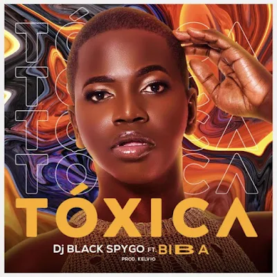 Dj Black Spygo - Tóxica (feat. Biba)