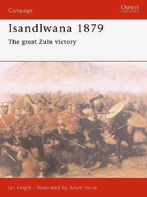 Isandlwana 1879 The great Zulu victory