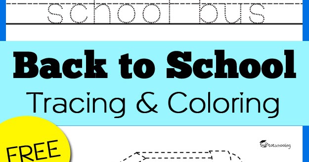 Back To School Tracing Coloring Pages Totschooling Toddler Preschool Kindergarten Educational Printables