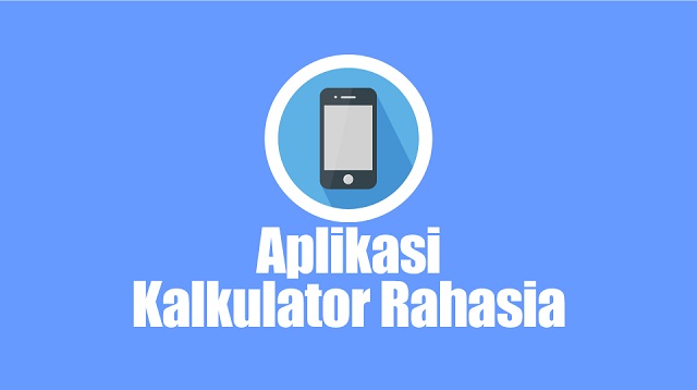 Aplikasi Kalkulator Rahasia