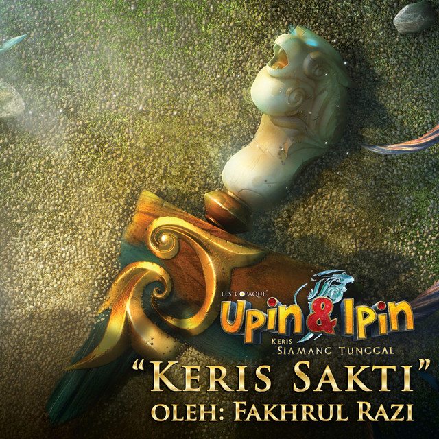 Fakhrul Razi - Keris Sakti (OST Upin & Ipin Movie - Keris ...