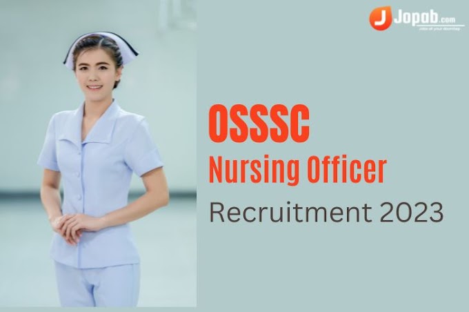 OSSSC Nursing Officer Recruitment 2023 - Notification PDF, Exam Pattern, Eligiblity Criteria