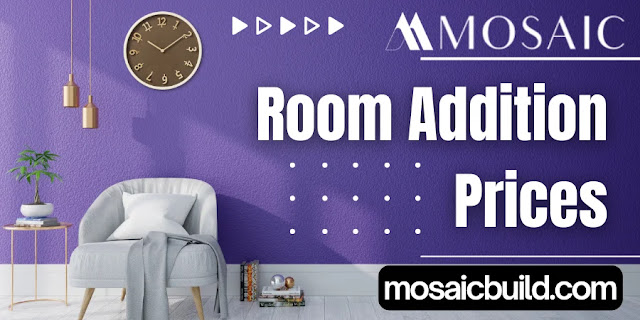 Room Addition Prices - Mosaic Design Build