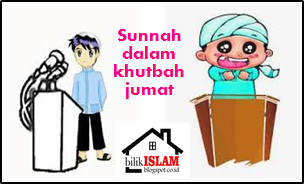 Sunnah Dalam Khotbah Jumat ~ Bilik Islam