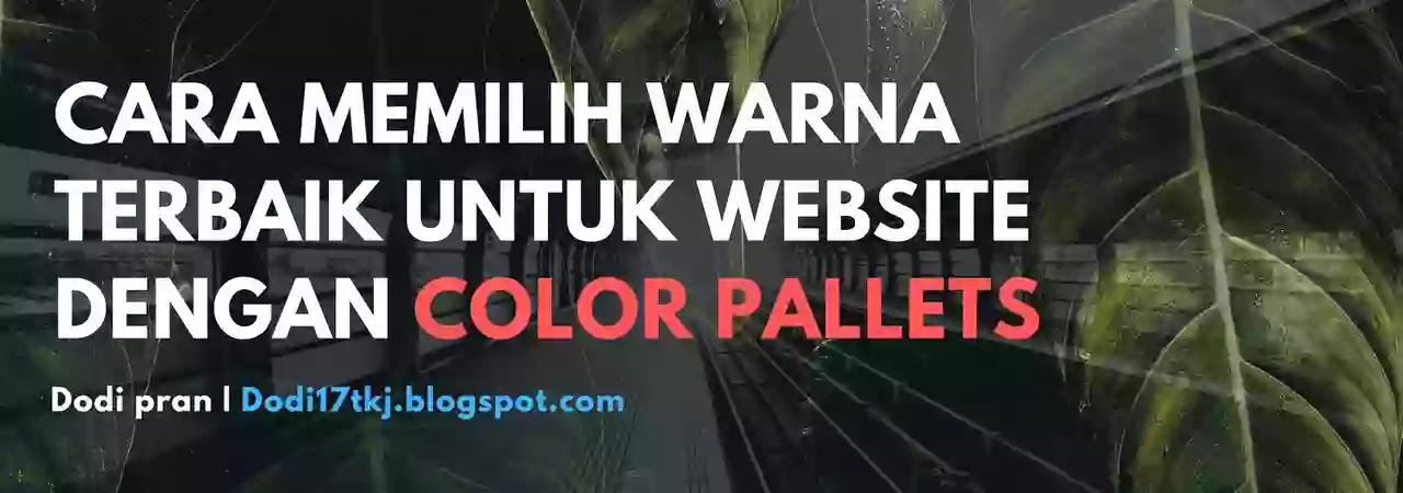 Cara memilih warna  terbaik untuk  website  dengan Color pallets