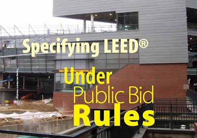 Specifying LEED Under Public Bid Rules