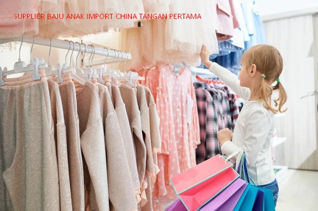 Supplier Baju Anak Import China Tangan Pertama Cocok untuk Jualan
