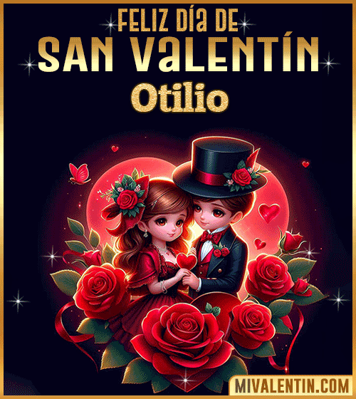 Feliz san valentín Otilio