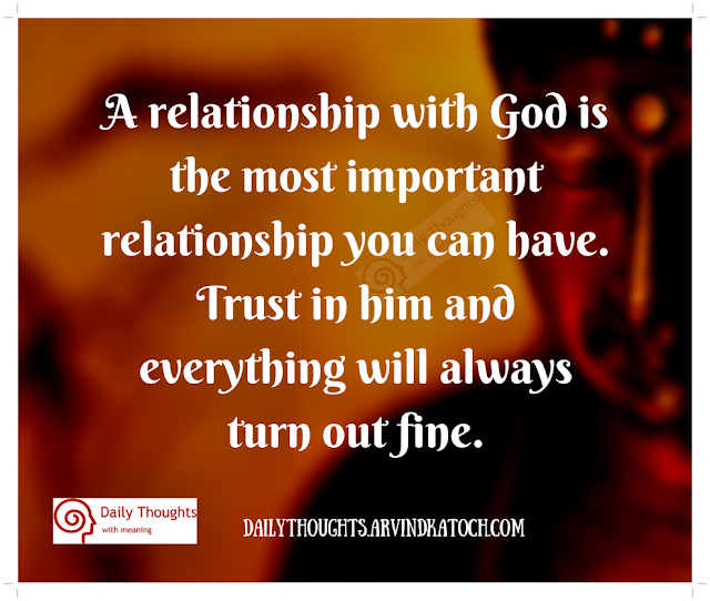 relationship, God, most, important, trust, fine, Daily Thought, Meaning,