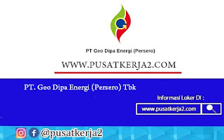 Lowongan Kerja BUMN SMA SMK D3 S1 Juli 2020 PT Geo Dipa Energi (Persero)