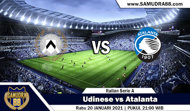 Prediksi Bola Terpercaya Udinese vs Atalanta 20 Januari 2021