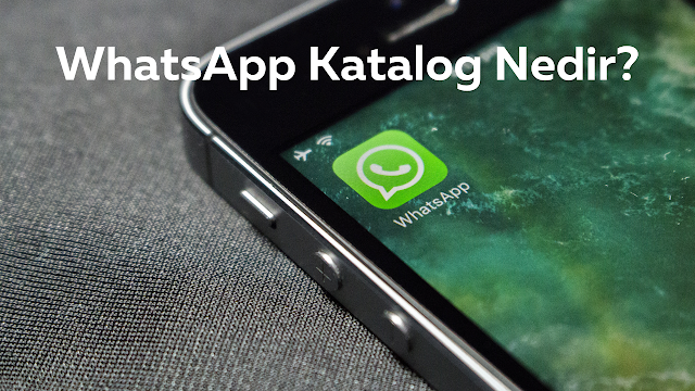 Whatsapp Katalog ne işe yarar?