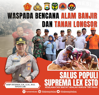 Kapolres Luwu Sampaikan Himbauan Kewaspadaan Terkait Banjir Dan Tanah Longsor.