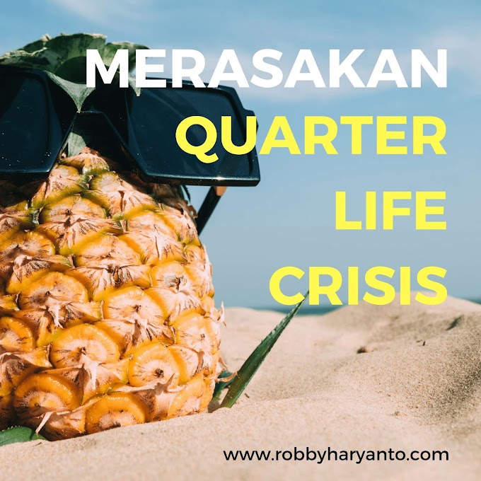 Merasakan Quarter Life Crisis