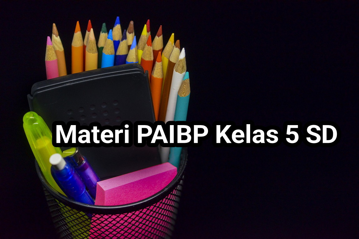 Materi Lengkap PAIBP Kelas 5 Kurikulum Merdeka